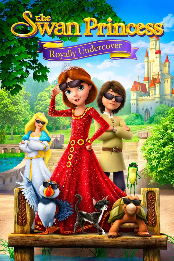 Công Chúa Thiên Nga: Nội Gián Hoàng Gia - The Swan Princess: Royally Undercover (2017) Công Chúa Thiên Nga: Nội Gián Hoàng Gia - The Swan Princess: Royally Undercover (2017)