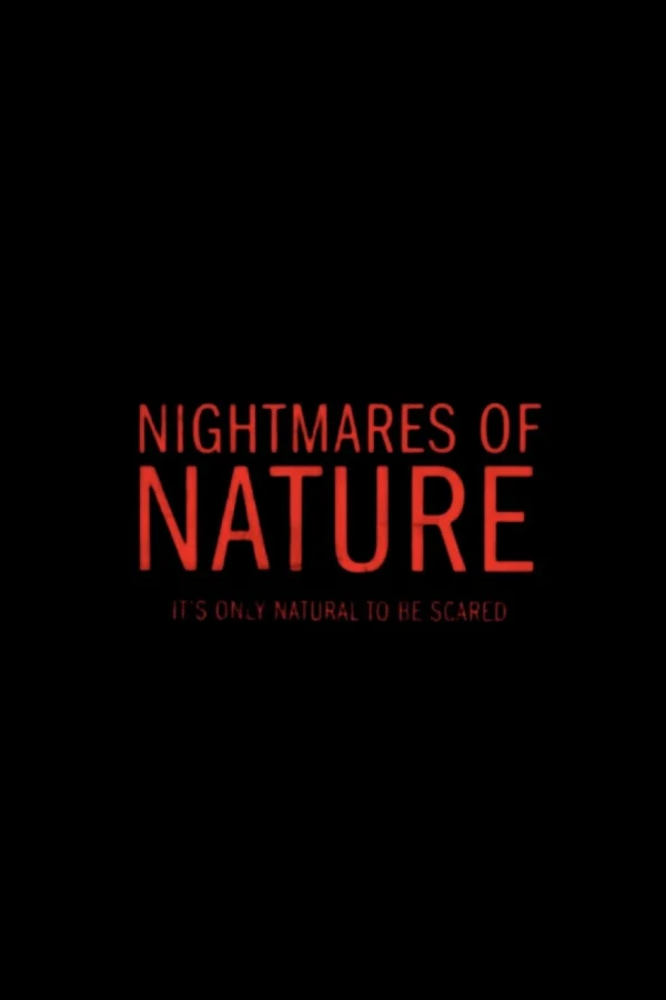 Ác Mộng Của Thiên Nhiên - Nightmares of Nature