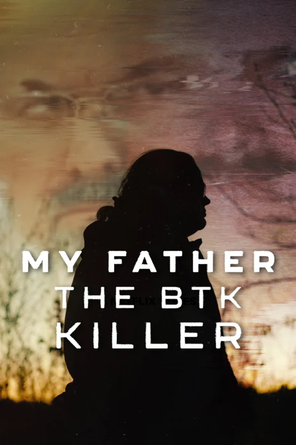 Cha Tôi, Kẻ Sát Nhân BTK - My Father, The BTK Killer (2025)