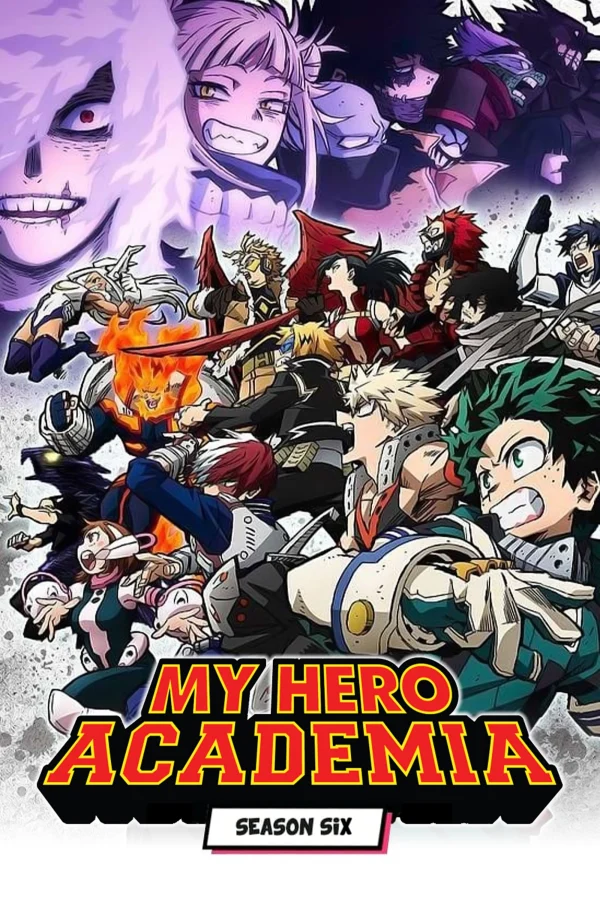 Học Viện Siêu Anh Hùng (Mùa 6) - My Hero Academia (Season 6) (2022) Học Viện Siêu Anh Hùng (Mùa 6) - My Hero Academia (Season 6) (2022)
