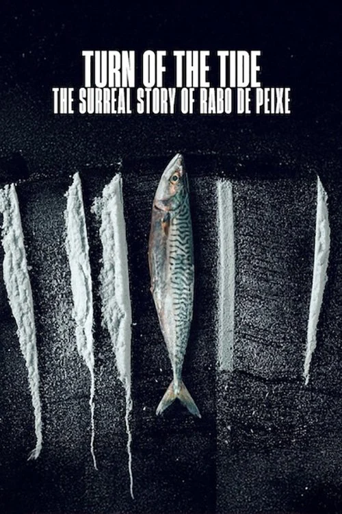 Sóng Triều Đổi Vận: Câu Chuyện Siêu Thực Về Rabo De - Turn Of The Tide: The Surreal Story Of Rabo de Peixe (2025) Sóng Triều Đổi Vận: Câu Chuyện Siêu Thực Về Rabo De - Turn Of The Tide: The Surreal Story Of Rabo de Peixe (2025)