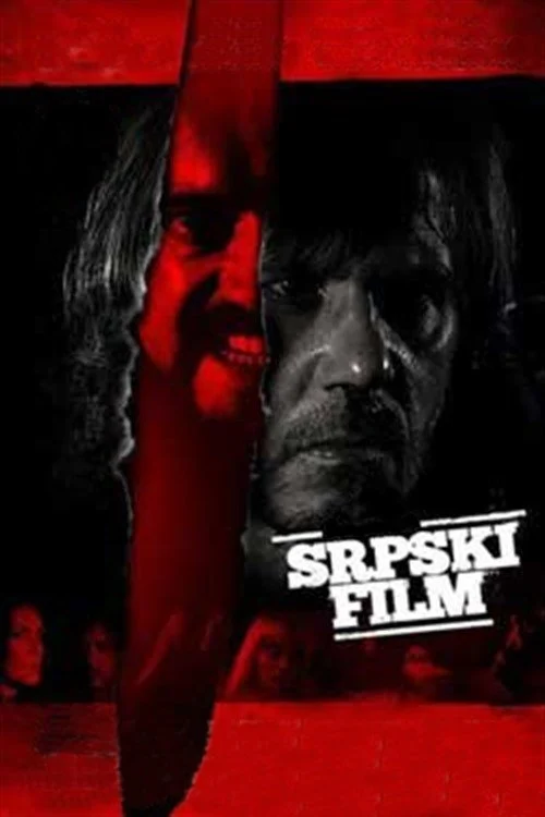 Tội Ác Bất Dung (Srpski film) - A Serbian Film (2010) Tội Ác Bất Dung (Srpski film) - A Serbian Film (2010)